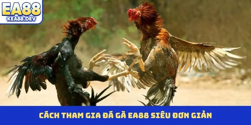 Đá Gà EA88 - Online Hấp Dẫn, Cập Nhật Tỷ Lệ Mới Nhất - LUCKYPRISM.SURF