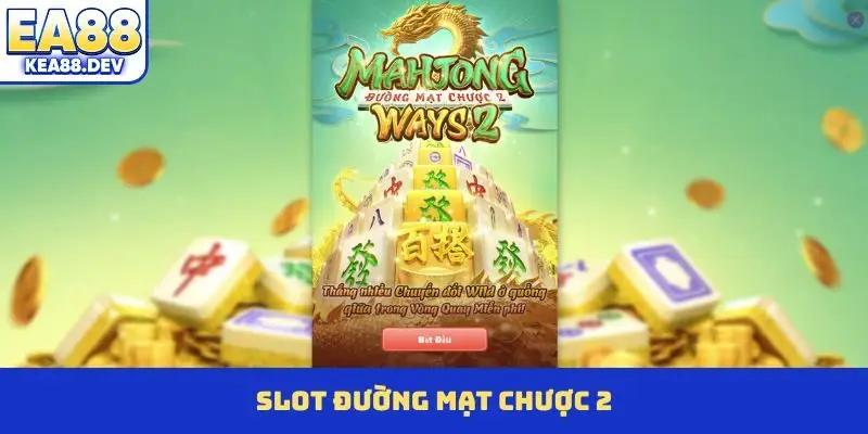 Đường Mạt Chược 2 - 4 Mẹo Nhỏ Giúp Bạn Tăng Tỷ Lệ Thắng - LUCKYPRISM.SURF