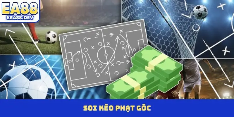Kèo Phạt Góc - Bí Kiếp Nhận Biết, Áp Dụng Cho Hội Viên EA88 - LUCKYPRISM.SURF